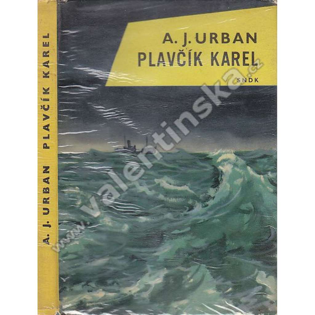 Plavčík Karel. Příběh mladého námořníka (dobrodružství, námořnictví; ilustrace František Tručka)