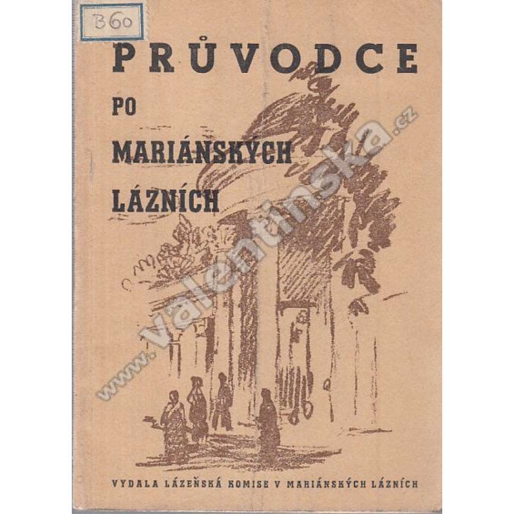 Průvodce po Mariánských Lázních ( Mariánské lázně)