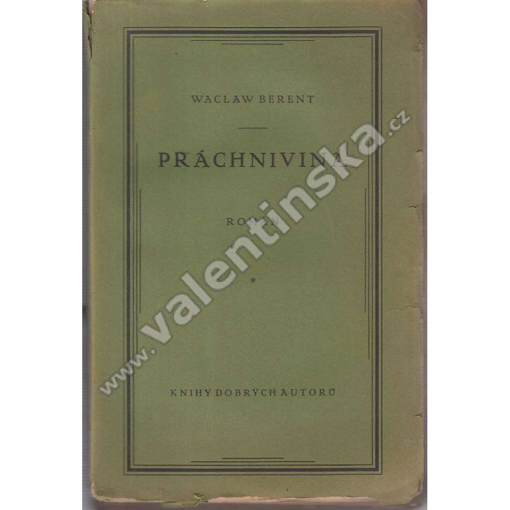 Práchnivina (edice: Knihy dobrých autorů) (román, dekadence)