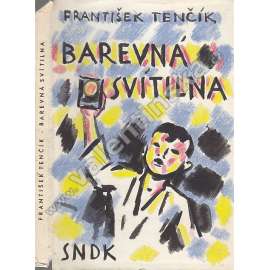 Barevná svítilna (povídky, mj. Lískové oříšky, Šedé Pírko, Tomáš a Liduška; ilustrace František Doubrava)