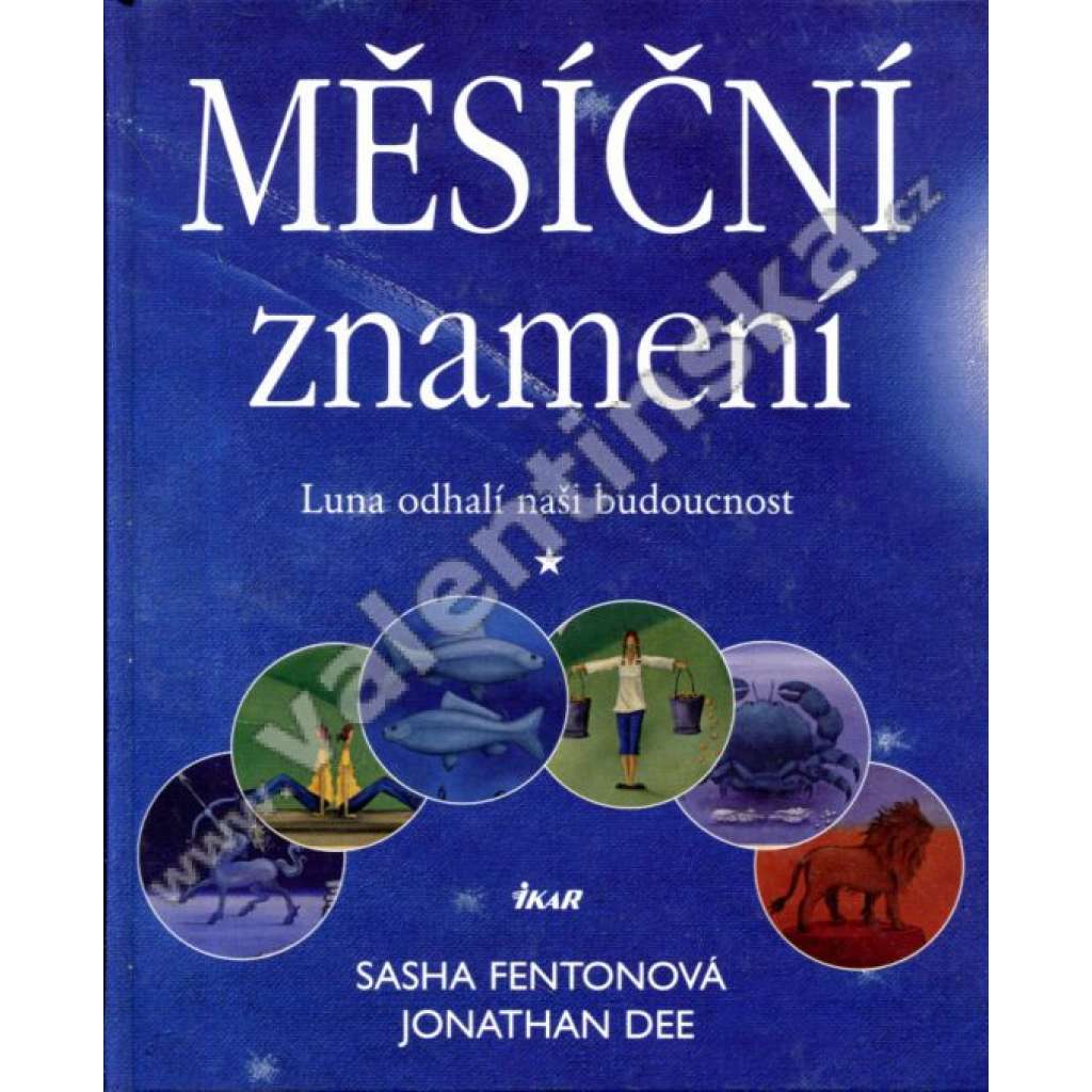 Měsíční znamení. Luna odhalí naši budoucnost (esoterika, okultismus, astrologie, horoskop)