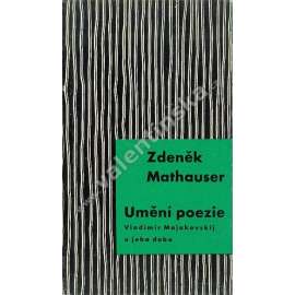 Umění poezie. Vladimír Majakovskij a jeho doba [Edice Dílna, sv. 16 - literární věda] [mj. Symbolisté, akméisté, imažinisté; Futurismus; Osvobozená poezie; Básník revoluce 1917-1923)