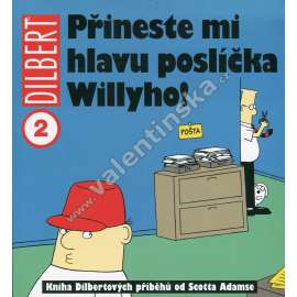 Přineste mi hlavu poslíčka Willyho! (Dilbert 2, komiks)