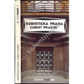 Kubistická Praha / Cubist Prague [kubismus; architektura]