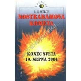 Nostradamova kometa. Konec světa 19.srpna 2004