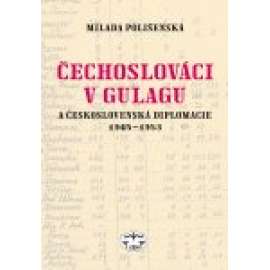 Čechoslováci v Gulagu a československá diplomacie