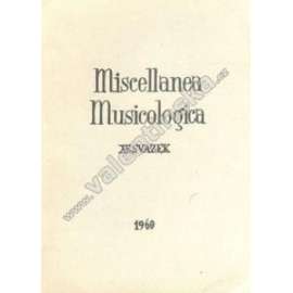 Miscellanea Musicologica  XV./1960 (Hudební věda, hudba, Soupis dopisů Bedřicha Smetany [Bedřich Smetana], korespondence)