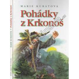 Pohádky z Krkonoš (Krkonoše, mj. Jak se Krakonoš skamarádil s lidmi, Jak se do Krkonoš vloudila bída, Kde se vzalo na horách vodníkovo řemeslo)