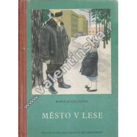 Město v lese (edice: Knižnice pro nejmenší) (povídky, pětiletka, komunismus)