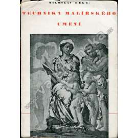 Technika malířského umění (malířství, malba, malířské techniky, příprava barev apod.)