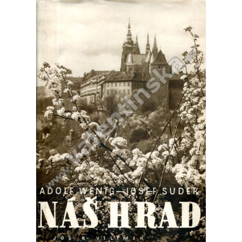 Náš hrad [Praha - Pražský hrad, 48 x foto Josef Sudek - kniha fotografií]