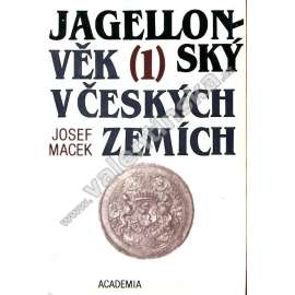 Jagellonský věk v českých zemích 1. díl