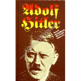 Adolf Hitler. Životopis Führera