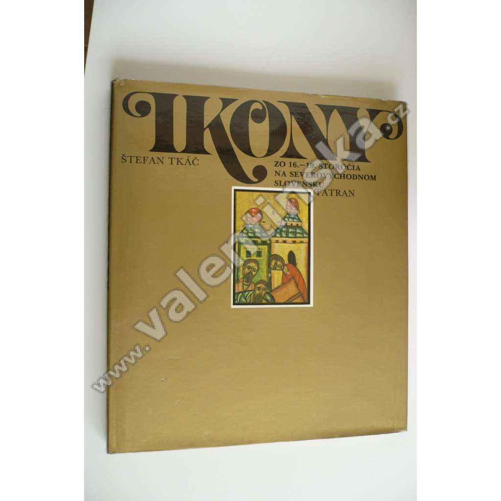 Ikony zo 16. - 19. st na severovýchodnom Slovensku [malba, obrazy v pravoslavných kostelech, Slovensko; Snina, Humenné ad.]