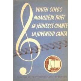 Youth sings *La jeunesse chante* La juventud canta