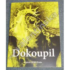 Dokoupil Nové religiózní obrazy (Jiří Georg Dokoupil, výstavní katalog, malířství)