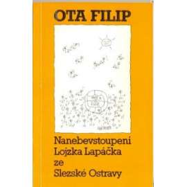Nanebevstoupení Lojzka Lapáčka ze Slezské Ostravy, díl II. (román, exilové vydání, Index; obálka Ivan Steiger)