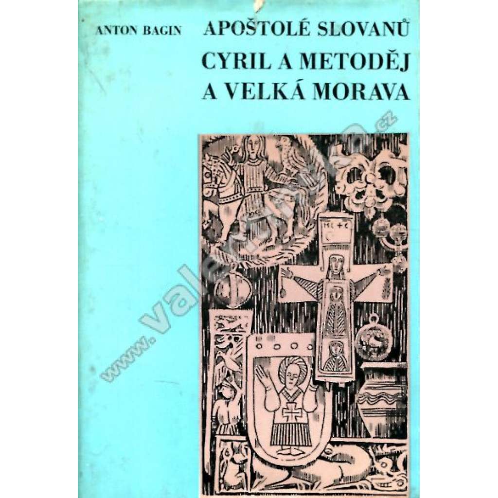 Apoštolé Slovanů – Cyril a Metoděj a Velká Morava
