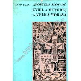 Apoštolé Slovanů – Cyril a Metoděj a Velká Morava