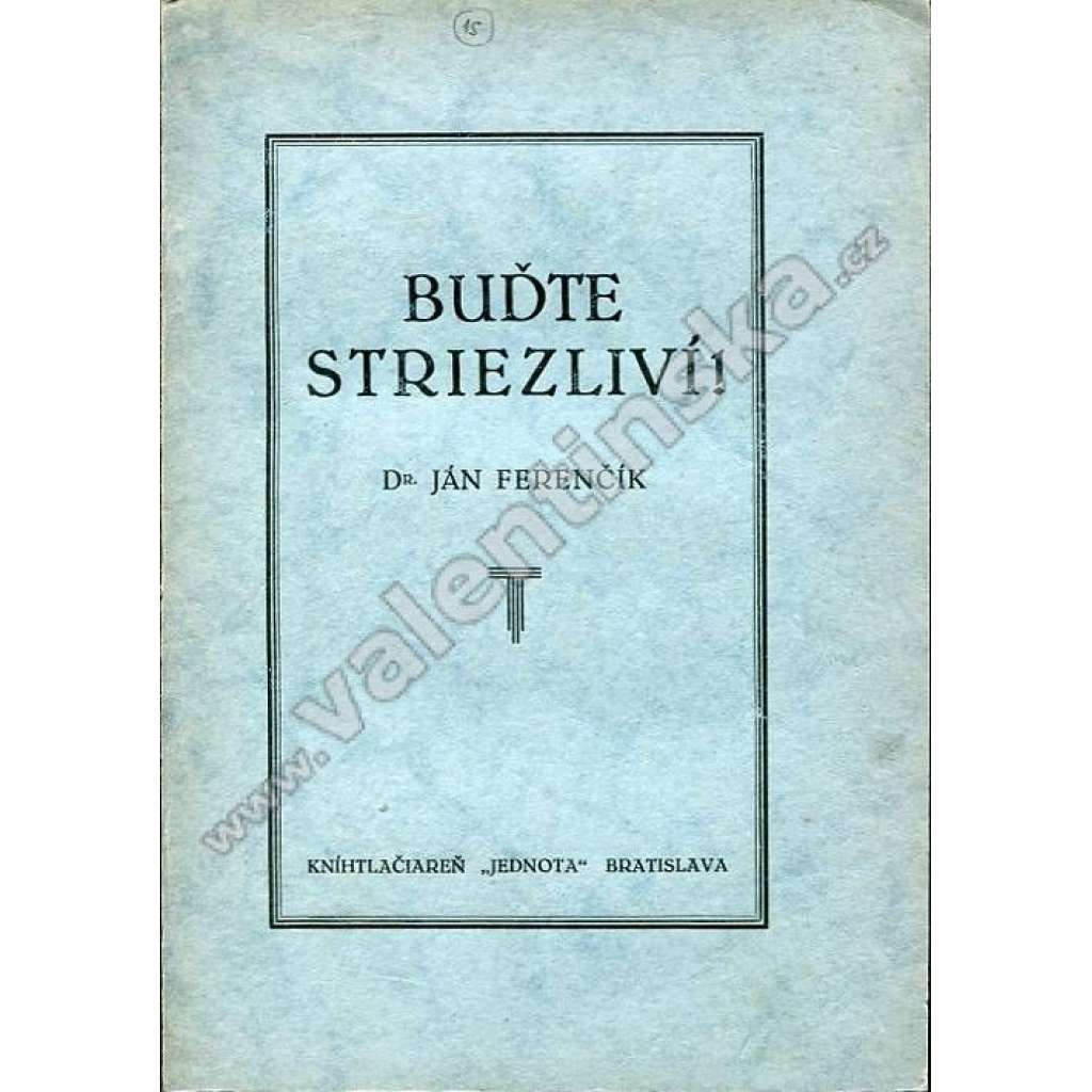 Buďte striezliví!