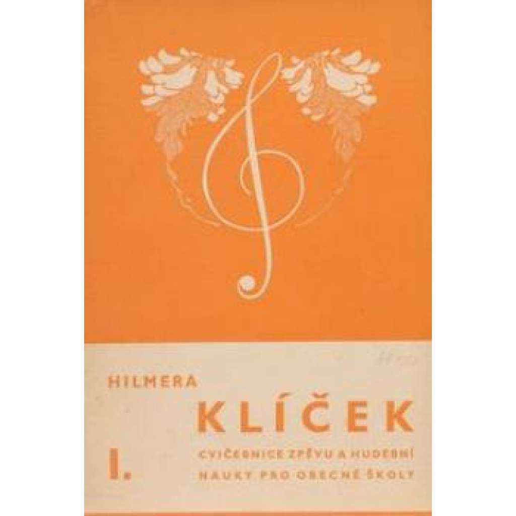 Klíček I. Cvičebnice zpěvu a hudební nauky...