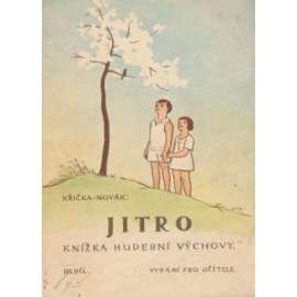 Jitro. Knížka hudební výchovy. Díl III. (hudební pedagogika, učebnice; ilustrace a obálka Václav Tauer)