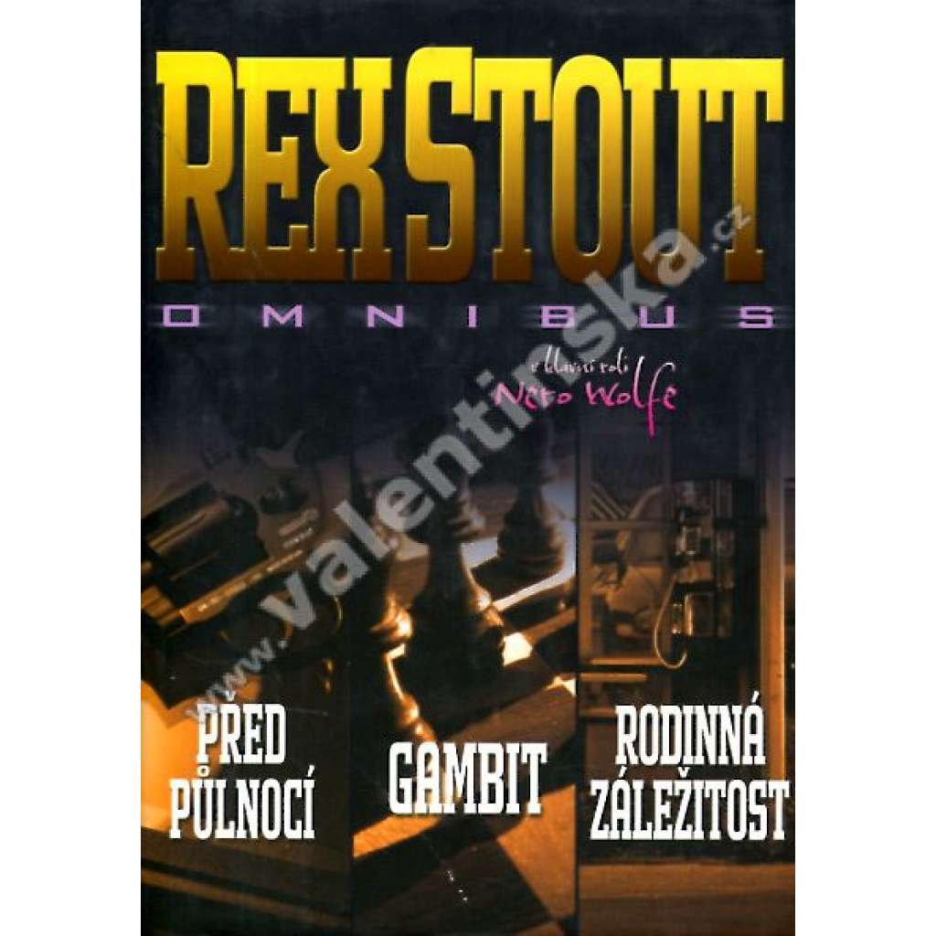 Před půlnocí, Gambit, Rodinná záležitost (rex Stout, Nero Wolfe, Archie Goodwin)