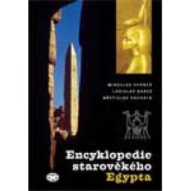 Encyklopedie starověkého Egypta [Obsah: Egypt, starověk, pyramidy, archeologie]