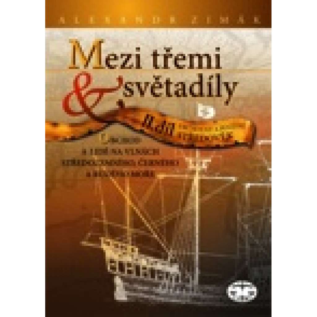 Mezi třemi světadíly – obchod a lidé na vlnách Středozemního, Černého a Rudého moře, II. díl
