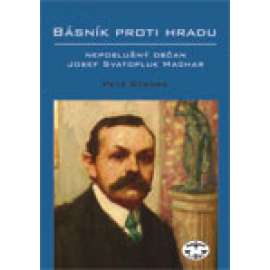 Básník proti Hradu – neposlušný občan Josef Svatopluk Machar