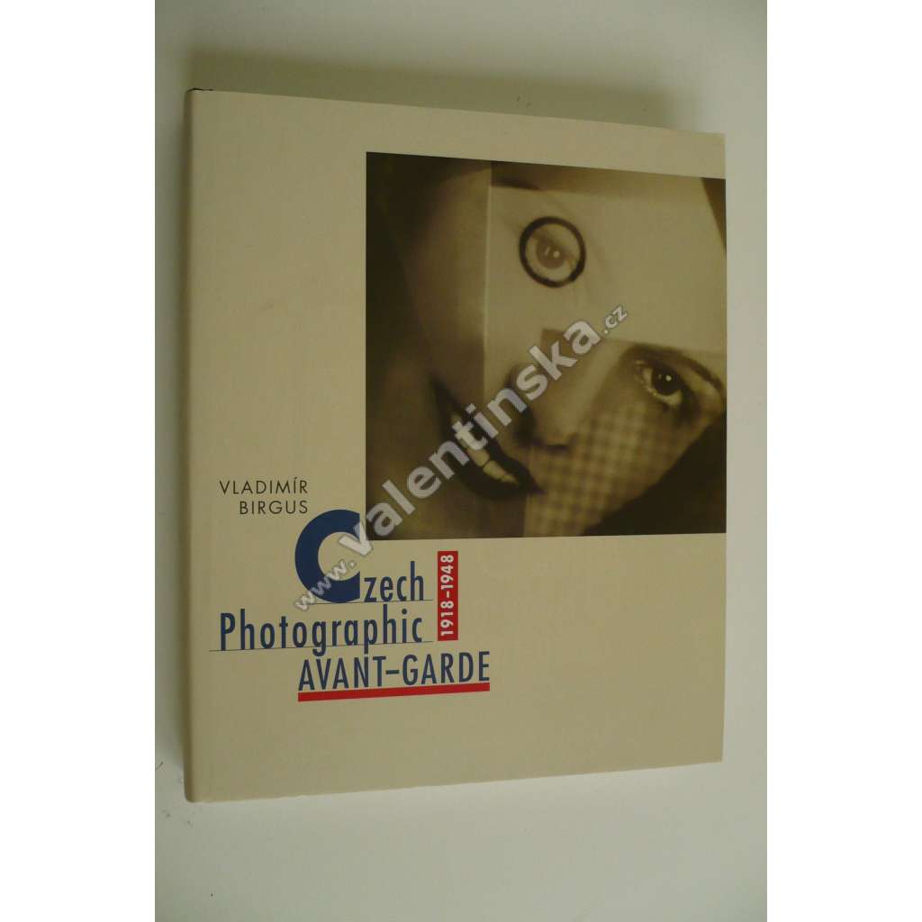 Czech Photographic Avant-garde 1918-1948 English [modern Czech photography and photomontage - Funke, Drtkol, Sudek, Rossler, Wiskovsky, Hak etc.]