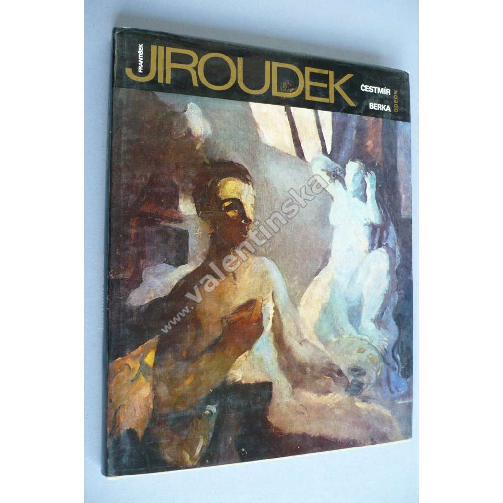 František Jiroudek (edice: Umělecké profily) (malířství, krajinomalba, portréty)
