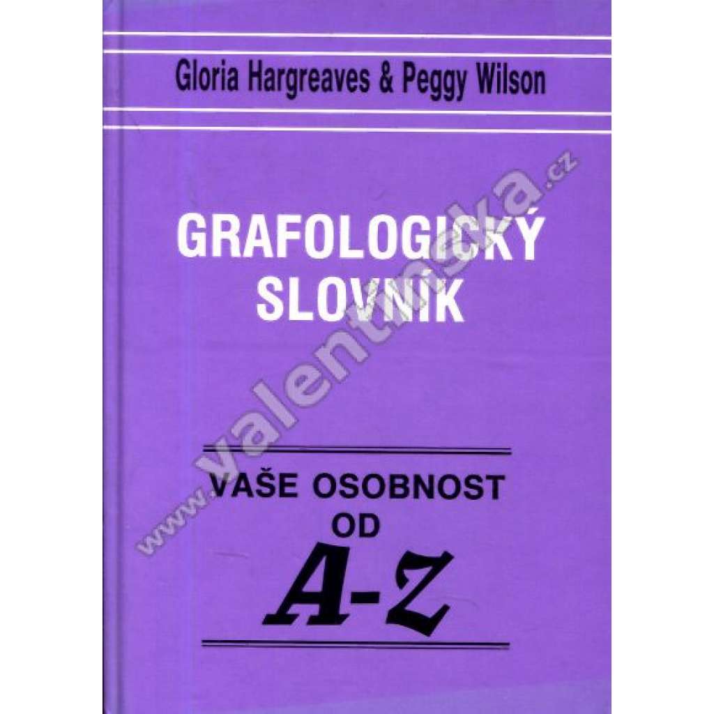 Grafologický slovník Vaše osobnost od A - Z (grafologie)