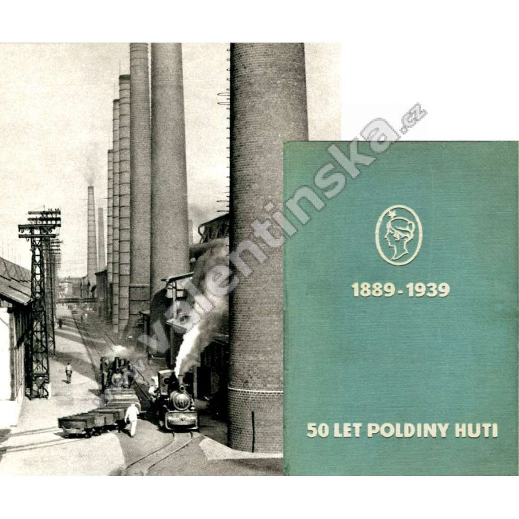 50 let Poldiny huti (1889-1939) - Továrna Poldi Kladno