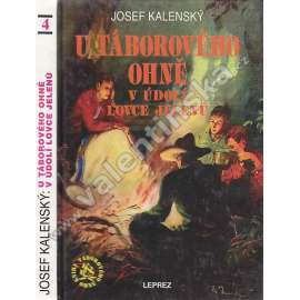 U Táborového ohně v údolí Lovce jelenů [nakl. Leprez; edice Knihy Táborového ohně, sv. 4]