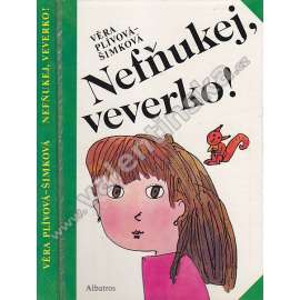 Nefňukej, veverko!