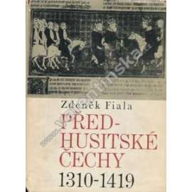 Předhusitské Čechy 1310-1419 (Český stát pod vládou Lucemburků, Lucemburkové, Karel IV., české dějiny - středověk)