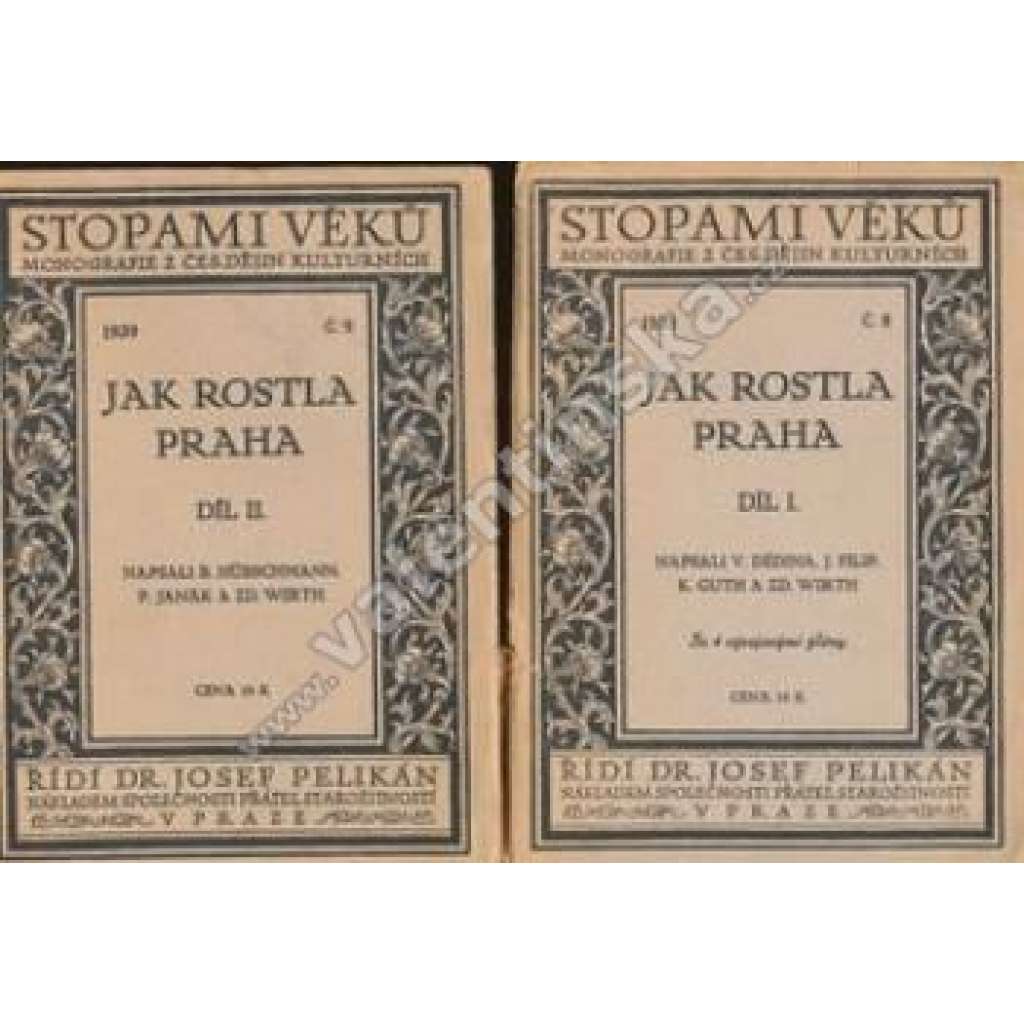 Jak rostla Praha, 2 svazky Jak rostla Praha, 2 svazky