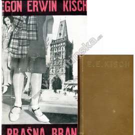 Prašná brána (edice: Spisy Egona Erwina Kische, sv. 1) [fejetony, mj. i Botičelli, Na vorech, Po stopách Golema, Konec šantánů, Lidová kuchyně]