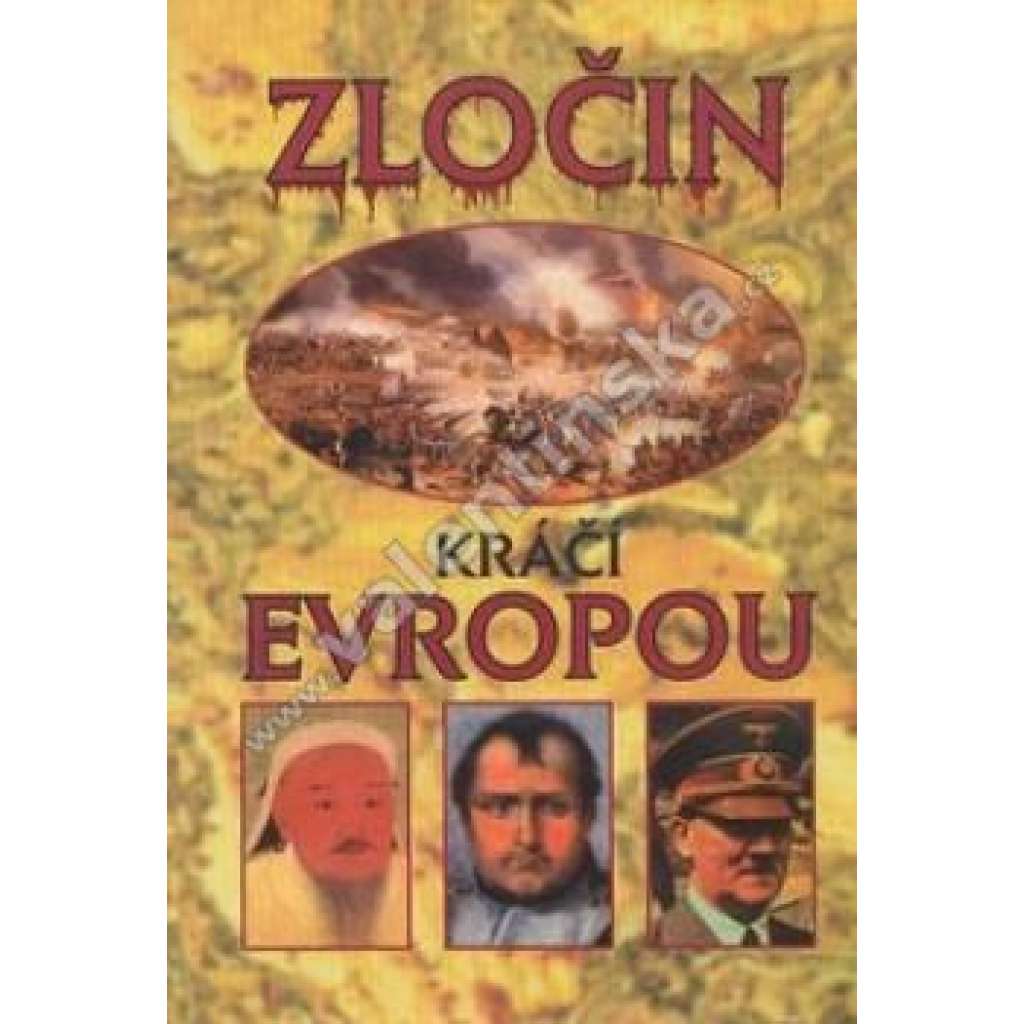 Zločin kráčí Evropou. Z dějin násilí a zločinu v Evropě během dvou tisíciletí