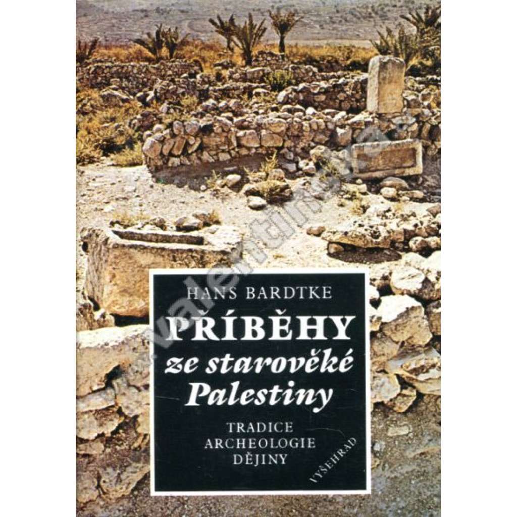 Příběhy ze starověké Palestiny (Palestina, starověk, tradice archeologie, dějiny)