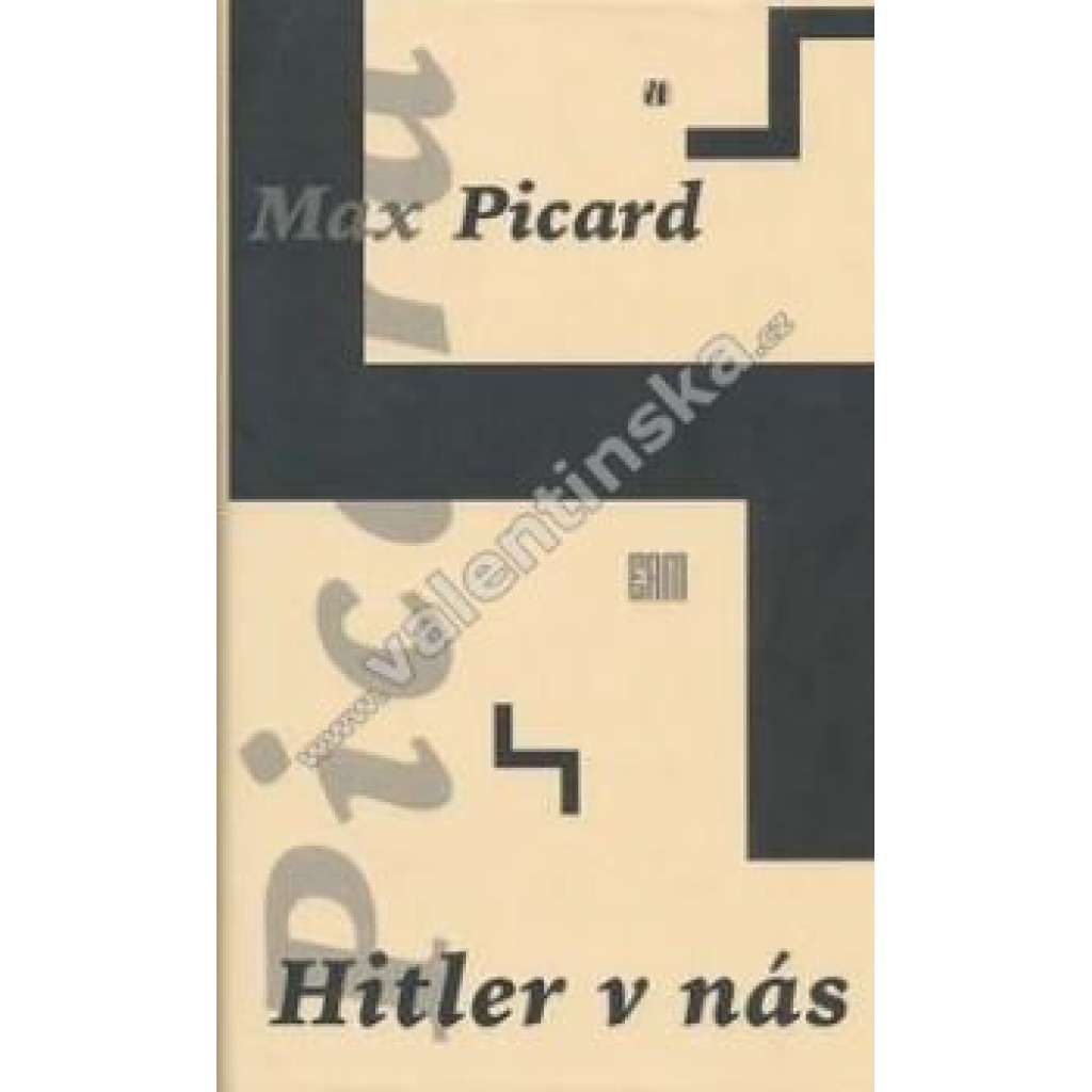 Hitler v nás [Rozbor nacismu coby vyvrcholení krize evropských hodnot]