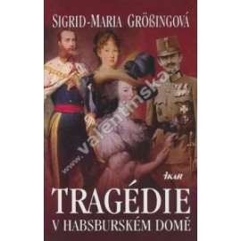 Tragédie v habsburském domě (Habsburkové)