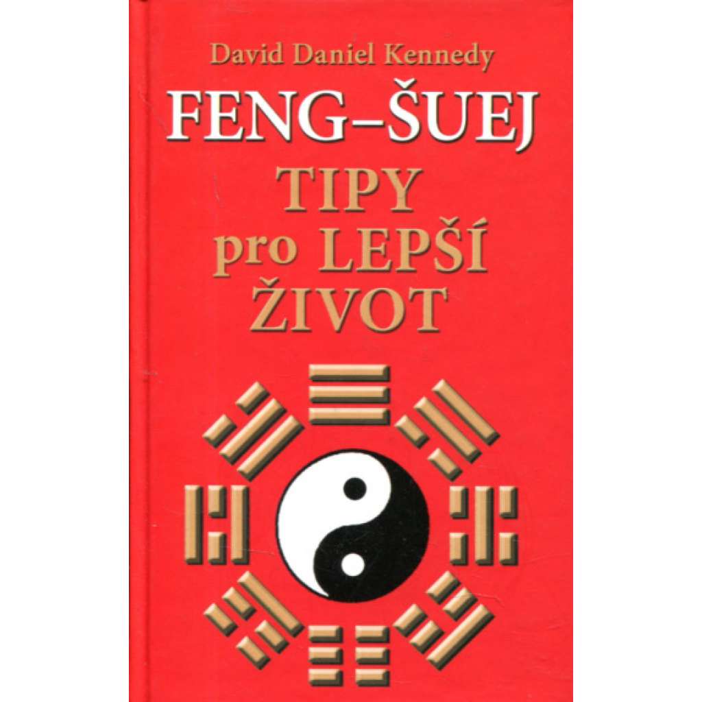 Feng-šuej. Tipy pro lepší život