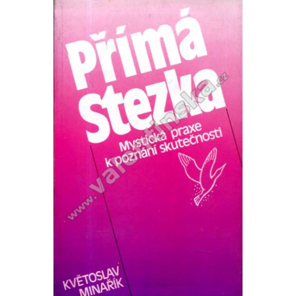 Přímá stezka. Mystická praxe k poznání skutečnosti Přímá stezka. Mystická praxe k poznání skutečnosti