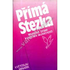 Přímá stezka. Mystická praxe k poznání skutečnosti