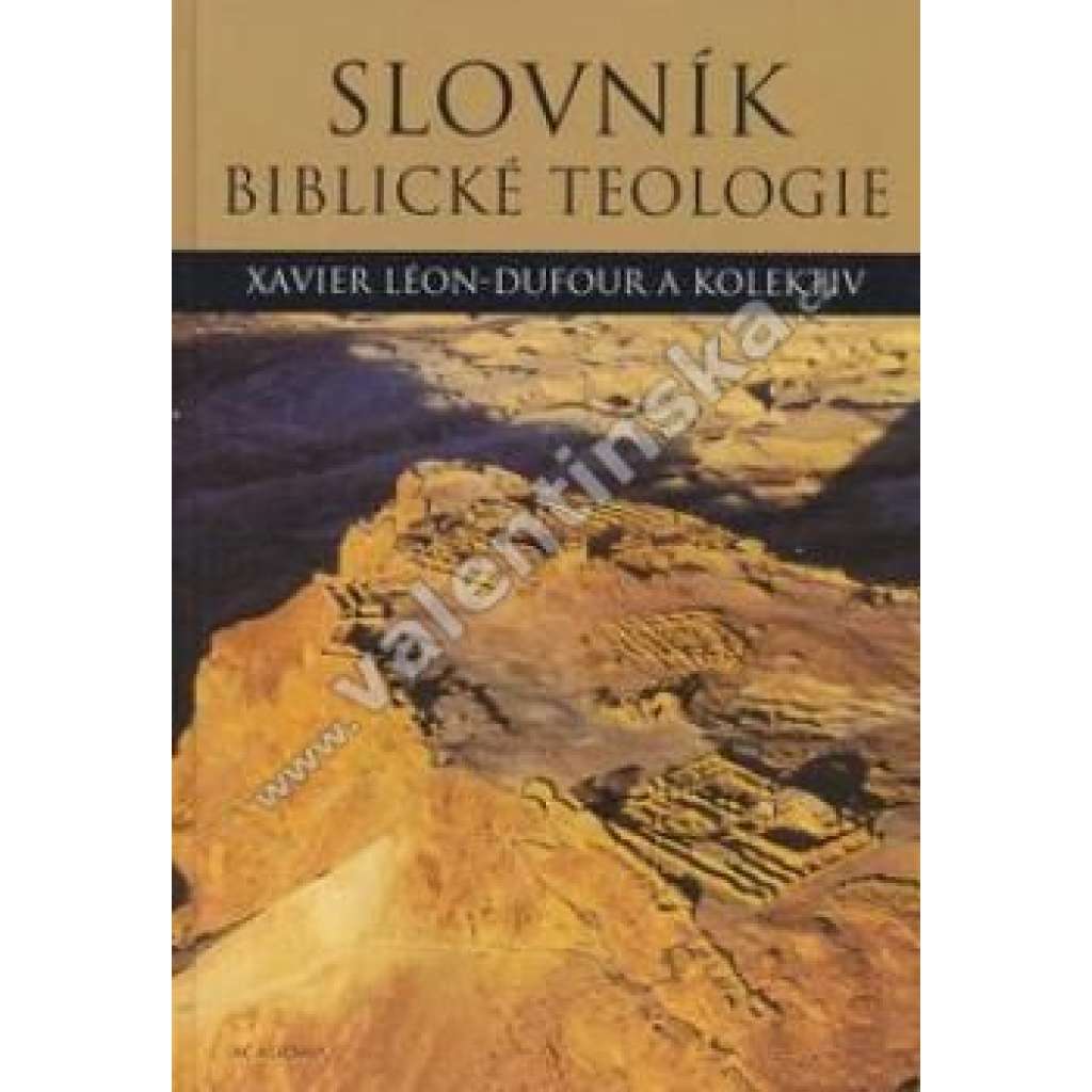 Slovník biblické teologie (Bible, biblistika, judaismus, křesťanství, Starý zákon, Nový zákon)