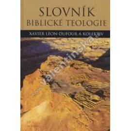 Slovník biblické teologie (Bible, biblistika, judaismus, křesťanství, Starý zákon, Nový zákon)