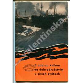S dobrou knihou za dobrodružstvím v cizích světech (katalog dobrodružné literatury nakladatelství Toužimský a Moravec; obálka Zdeněk Burian)