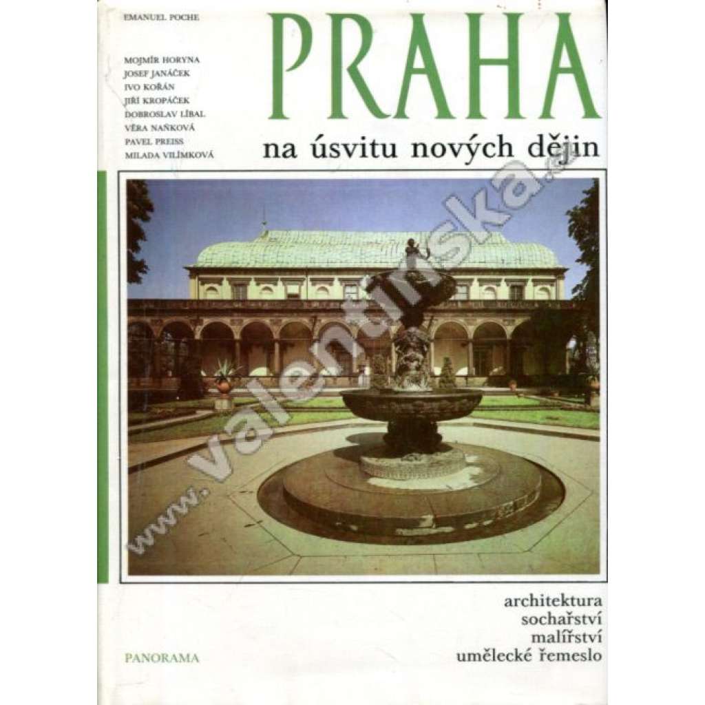 Praha na úsvitu nových dějin (renesance, baroko) - Architektura, sochařství, malířství, užité umění 16.-18. století (čtvero knih o Praze)